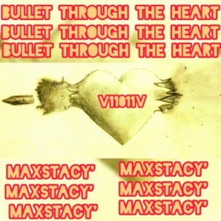 Bullet through the heart