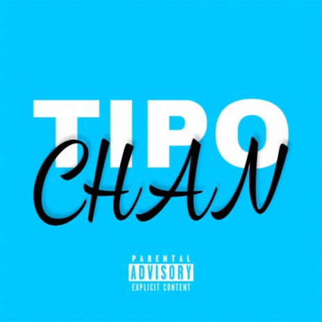 Tipo Chan ft. Novato MC | Boomplay Music