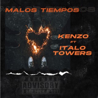 Malos tiempos ft. Italo Towers lyrics | Boomplay Music