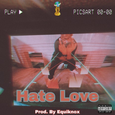 Hate Love ft. Equiknox | Boomplay Music