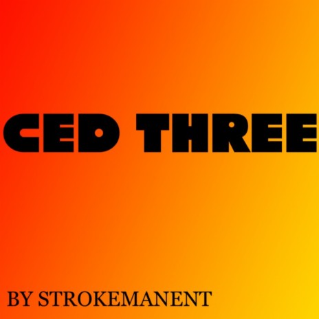 Ced Three | Boomplay Music