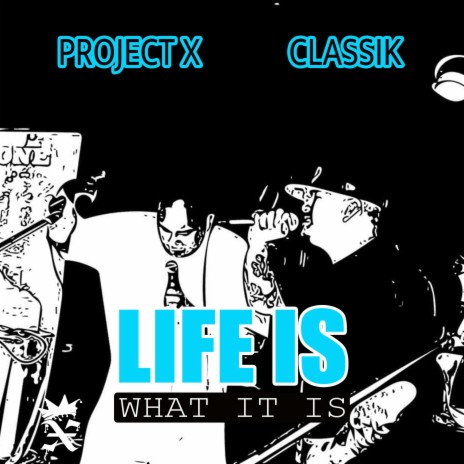 Life Is What It Is ft. Classik | Boomplay Music