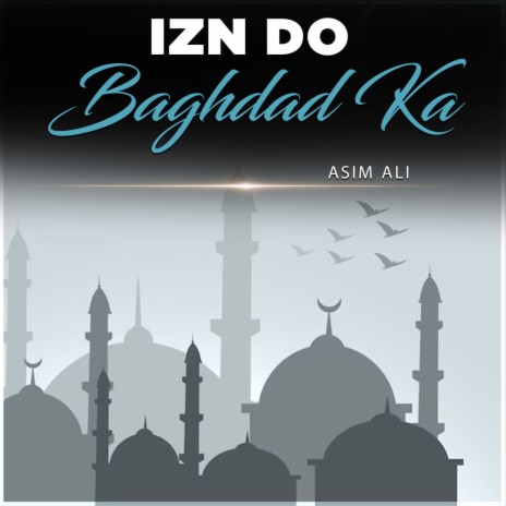 Izn Do Baghdad Ka | Boomplay Music