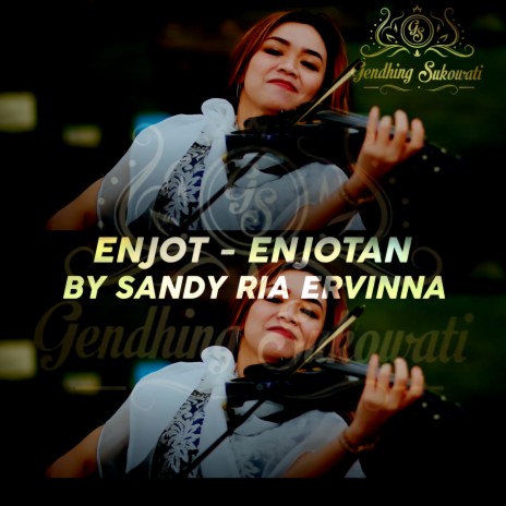 Enjot-enjotan ft. Sandy Ria Ervinna | Boomplay Music