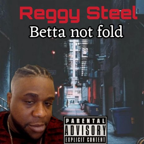 Betta not fold | Boomplay Music