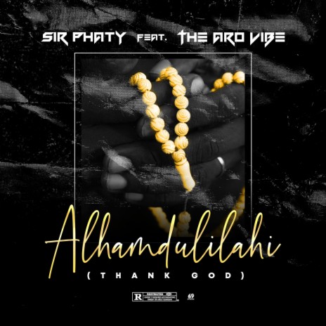 Alhamdulilahi ft. The Aro Vibe | Boomplay Music