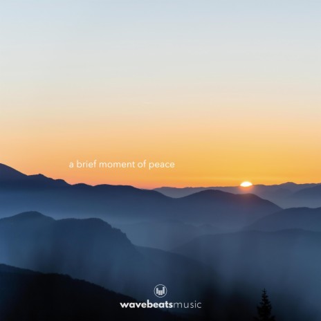 A Brief Moment Of Peace | Boomplay Music