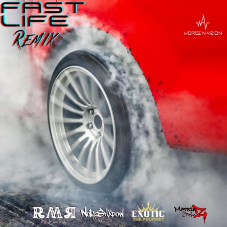 Fast Life (Remix) ft. No1zShadow, Exotic The Prophet & Matrikz Stylez | Boomplay Music