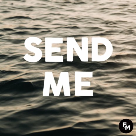 Send Me ft. Andi Gonzalez Valentina Vivas lyrics by Kristy Offenback | Boomplay Music