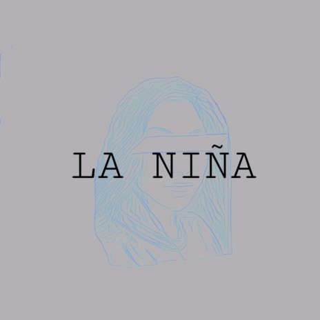 LA NIÑA | Boomplay Music