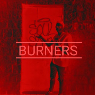 BURNERS lyrics | Boomplay Music