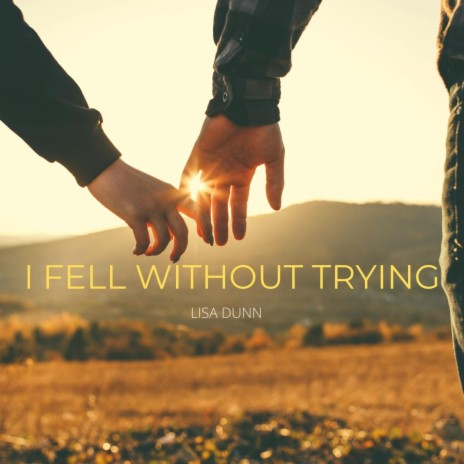 I Fell Without Trying