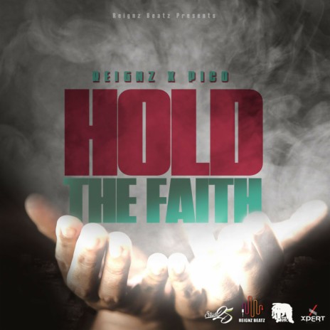 Hold the Faith ft. Reignz | Boomplay Music