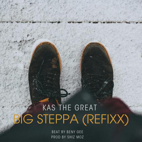 Big Steppa (Refixx) | Boomplay Music