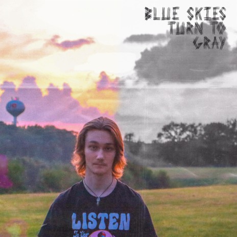 Blue Skies Turn To Gray | Boomplay Music