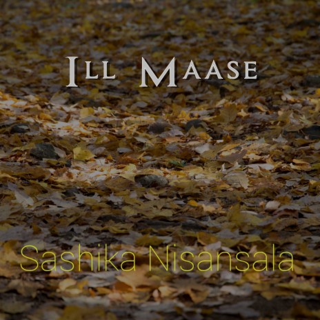Ill Maase | Boomplay Music