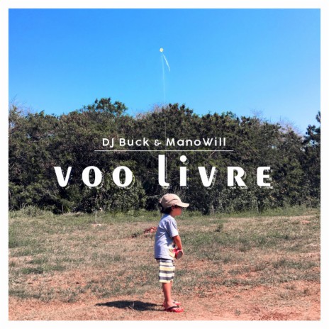 Voo Livre ft. ManoWill | Boomplay Music