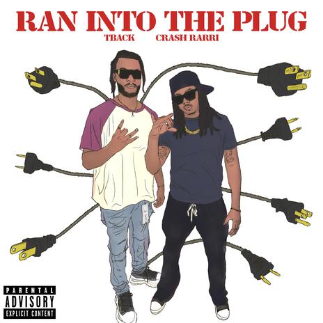 Ran Into The Plug ft. Crash Rarri | Boomplay Music