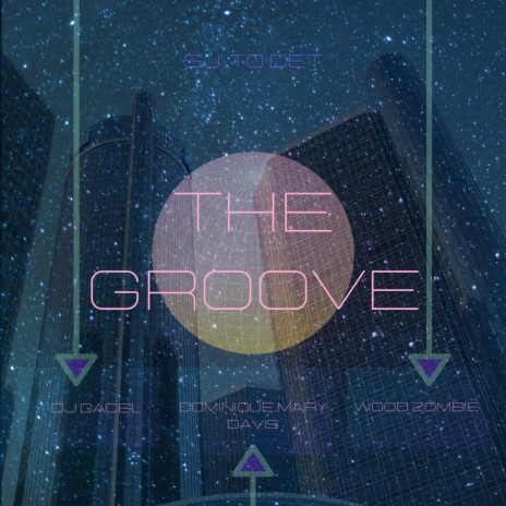 The Groove ft. Dominique Mary Davis & Wood Zombie | Boomplay Music