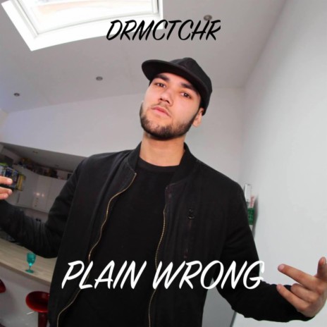 Plain Wrong | Boomplay Music