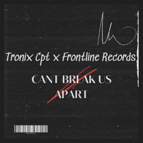 CANT BREAK US ft. Tronix Cpt