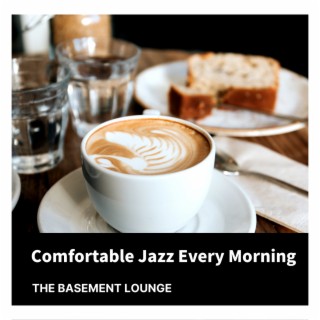 Comfortable Jazz Every Morning