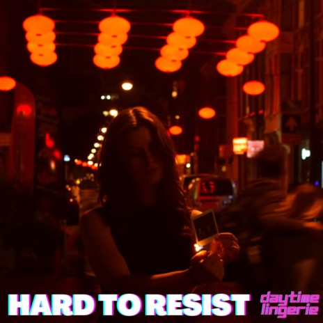 Hard To Resist