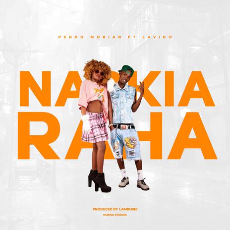 Naskia Raha ft. Lavido | Boomplay Music