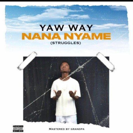 NANA NYAME(struggles) | Boomplay Music