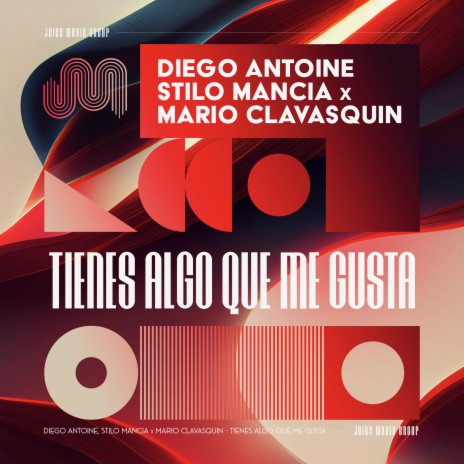 Tienes Algo Que Me Gusta (Extended Mix) ft. Mario Clavasquin & Stilo Mancia | Boomplay Music