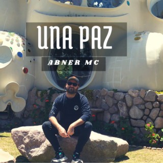 UNA PAZ lyrics | Boomplay Music