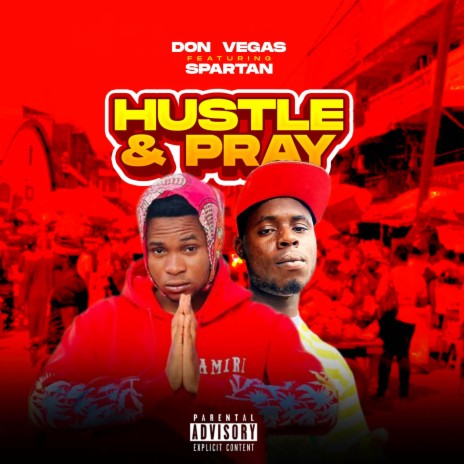 Hustle And Pray (feat. Spartan) | Boomplay Music