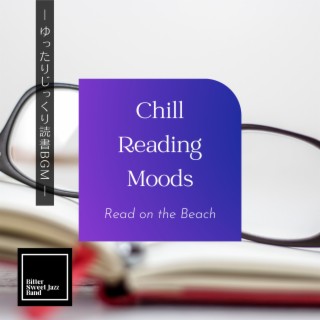 Chill Reading Moods:ゆったりじっくり読書BGM - Read on the Beach