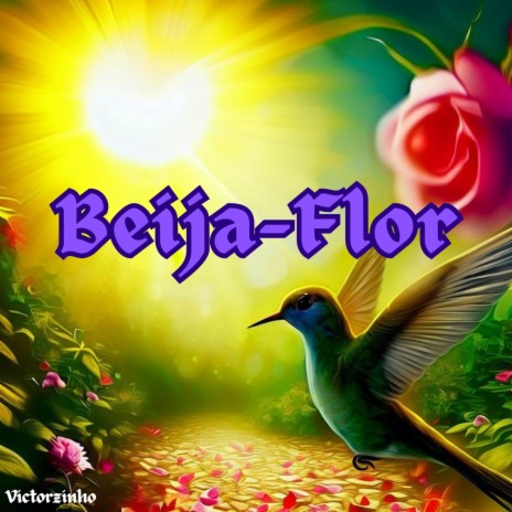 Beija-Flor | Boomplay Music