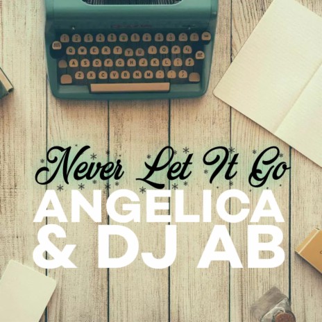 Never let it go ft. DJ AB | Boomplay Music