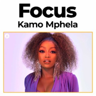 Focus: Kamo Mphela
