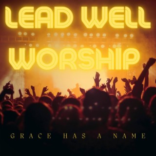 Lead Well Worship