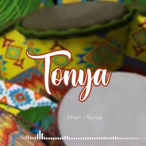 Aheri ft. Tonya | Boomplay Music