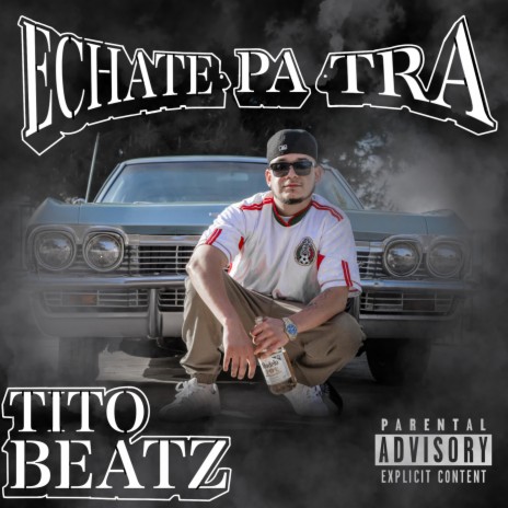 Echate Pa Tra | Boomplay Music