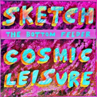 Cosmic Leisure