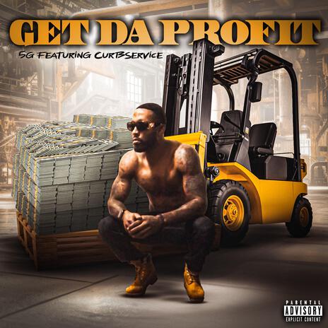 Get Da Profit ft. Curbservice | Boomplay Music