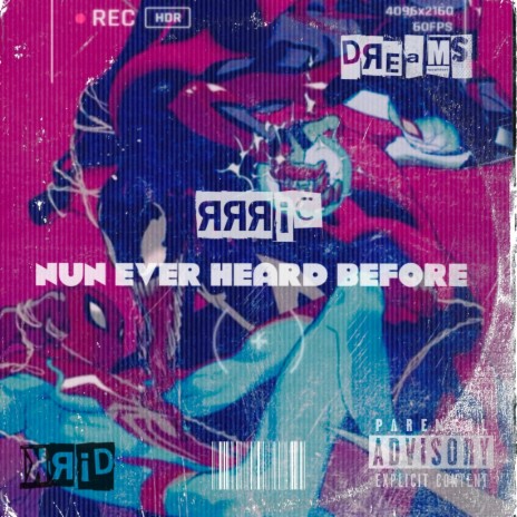 NUN EVER HEARD BEFORE ft. KRID & Dr3ams | Boomplay Music