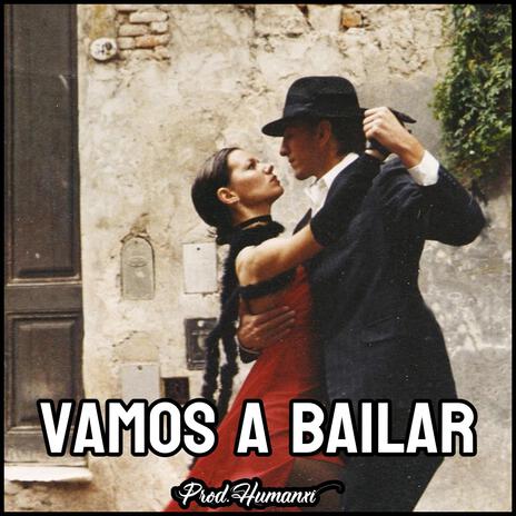 vamos a bailar | Boomplay Music