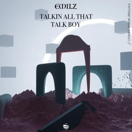 Talkin all that talk boy | Boomplay Music