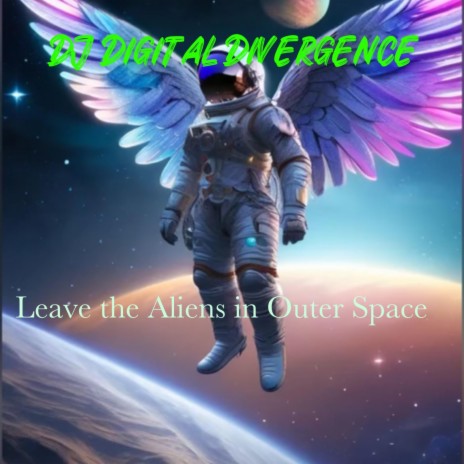 Leave the Aliens in OuterSpace