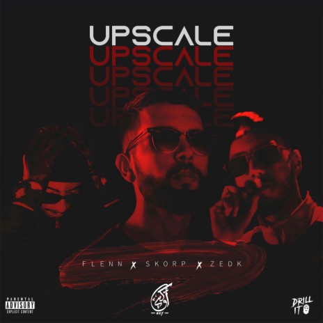 Upscale ft. Flenn, Skorap & Zedk | Boomplay Music
