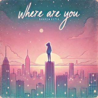 Where Are You