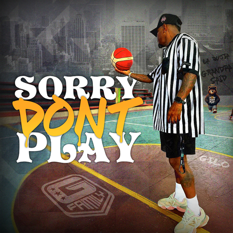 Sorry Don't Play | Boomplay Music