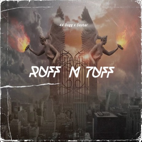 Ruff N Tuff ft. Saybar | Boomplay Music