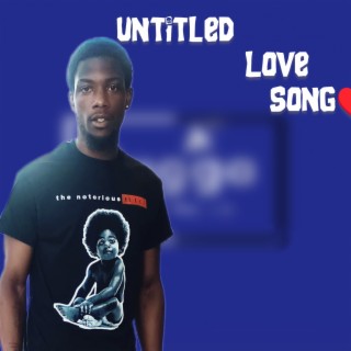 Untitled Love Song